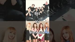 Black pink vs bts  no hate  blackpink bts [upl. by Dlnaod]