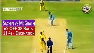 SACHIN TENDULKAR destroys GLENN McGRATH  62 off 38 BALLS  11 4s [upl. by Essilem]