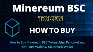 How to Buy Minereum BSC Token MNEB Using PancakeSwap On Trust Wallet OR MetaMask Wallet [upl. by Reace998]