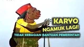 Wayang Kampung Sebelah Karyo Ngamuk Tidak Dapat Bantuan [upl. by Beatrisa700]