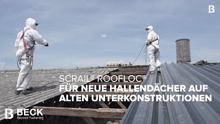 SCRAIL® ROOFLOC®  Neues Hallendach auf alter Unterkonstruktion [upl. by Laresa112]