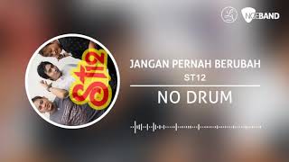 ST12  Jangan Pernah Berubah Backing Track  No Drum Tanpa Drum drum cover [upl. by Hgielrebma]