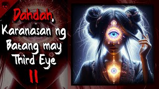 DAHDAH KARANASAN NG BATANG MAY THIRD EYE 2  True Horror Story  Nginig Stories [upl. by Surdna629]