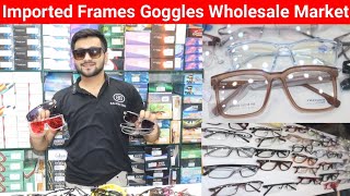 Imported Goggles Wholesale Market in Delhi Sunglasses Wholesale Market  Chasma Frame Wholesale [upl. by Harrat3]