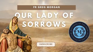 Why Our Lady of Sorrows is SO Important [upl. by Wittenburg945]