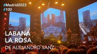 Alejandro Sanz  quotLabanaquot y quotLa rosaquot 100 LaGira2023 Madrid [upl. by Tonkin]