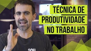 COMO AUMENTAR A PRODUTIVIDADE NO TRABALHO  TÉCNICA 1 [upl. by Zacek]