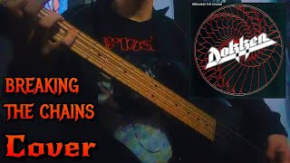 DOKKEN  BREAKING THE CHAINS Bass Cover [upl. by Omlesna]