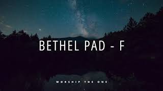 BETHEL PAD  F  Pads to Worship Pads Fundo Musical Instrumental Worship WORSHIP THE ONE MUSIC [upl. by Sherye86]