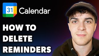 How to Delete Google Calendar Reminders Full 2024 Guide [upl. by Yorker]