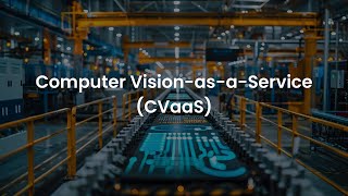 Computer VisionasaService CVaaS for Strategic Enterprise Solutions  ImageVisionai [upl. by Alin391]