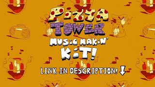 PIZZA TOWER MUSIC MAKIN KIT  V1 Release [upl. by Dent570]