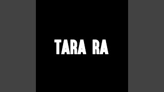 Tara Ra [upl. by Nawak]