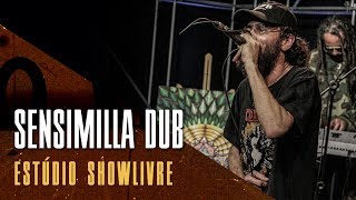 quotLitoral nortequot  Sensimilla Dub no Estúdio Showlivre 2017 [upl. by Quinta]