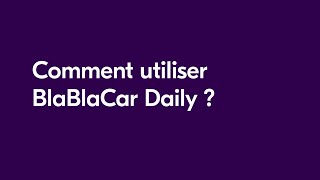 Tutoriel BlaBlaCar Daily [upl. by Atinit92]