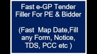 Fast eGP Tender Filler for PE and Bidder [upl. by Waers354]