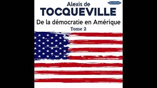 Livre Audio De la démocratie en Amérique Tome 2 de Alexis de Tocqueville [upl. by Oemac]