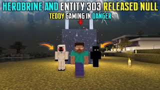 HEROBRINE AND ENTITY 303 RELEASED NULL FROM MAGICAL WORLD TeddyGaming IN DANGER [upl. by Eladroc]