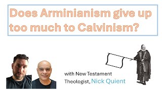 Does Arminianism give up too much to Calvinism [upl. by Cowles]