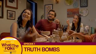 Dice Media  What The Folks WTF  Web Series  S04 E01  Truth Bombs [upl. by Behnken839]