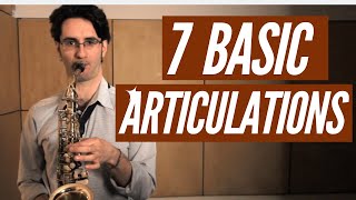 7 Basic Articulations on the Saxophone [upl. by Hartwell96]