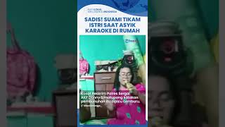 Asyik Karaokean Istri Tibatiba Ditikam Brutal oleh Suami Gegara Cemburu Keluarga Teriak Histeris [upl. by Oruam102]