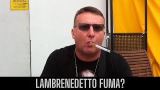 LAMBRENEDETTO HA INIZIATO A FUMARE [upl. by Juxon]