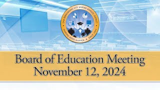 Board of Education Meeting  November 12 2024 [upl. by Spector828]