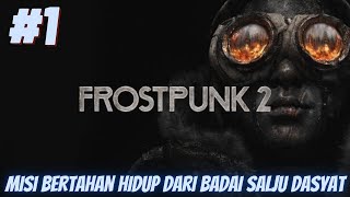 1 Prologue  FROSTPUNK 2 INDONESIA [upl. by Watts]