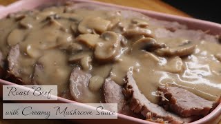 How to Cook Roast Beef  The Best Way to Make a Creamy Mushroom Sauce [upl. by Ajat]