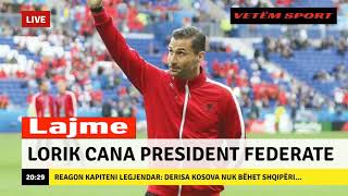 Lorik Cana president i Federatës së Futbollit Reagon kapiteni legjendar [upl. by Annalla]