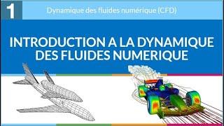 1  Introduction à la dynamique des fluides numérique CFD [upl. by Ruffi]