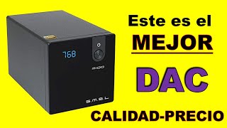 DAC Calidad Precio ¡Imbatible SMSL M100 MKII [upl. by Llewol]