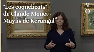 VU PAR MAYLIS DE KERANGAL  quotLes coquelicotsquot de Claude Monet  FR  Musée dOrsay [upl. by Aihsiyt]