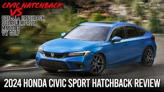 2024 Civic Hatchback Sport VS The Other Hatchbacks [upl. by Akeihsat921]