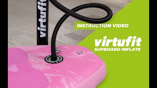 How to Inflate your VirtuFit Supboard [upl. by Dewees549]