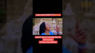 LATEST KIKUYU GOSPEL SONGS MIX 24 2024 Ft Phyllis Mbuthia Sammy K Edith Wairimu  Ruth wamuyu [upl. by Nauwaj]