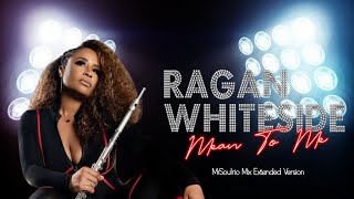 RAGAN WHITESIDE  MEAN TO ME MrSOULRIO MIX EXTENDED [upl. by Yrac]