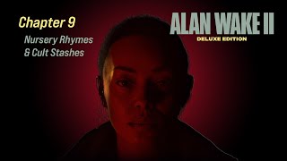 Alan Wake 2 Playthrough  Chapter 9  Nursery Rhymes amp Cult Stashes [upl. by Dduj773]