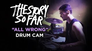 The Story So Far  All Wrong  Drum Cam LIVE [upl. by Standing]