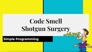 Clean Code Series  Code smell Shotgun Surgery [upl. by Jeffery]