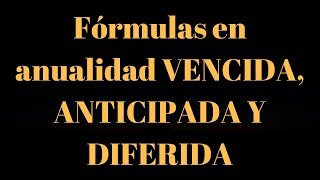 TODAS LAS FORMULAS EN ANUALIDADES [upl. by Macmillan39]