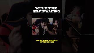 Your Future Self is Waiting YourFutureSelf PersonalGrowth MotivationToSucceed SelfImprovement [upl. by Jordans105]