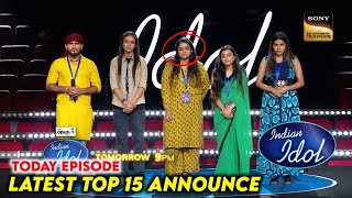 Latest Top 15 Result of Indian Idol 2024 Today Episode  Indian Idol Season 15 Today Episode [upl. by Yralih]