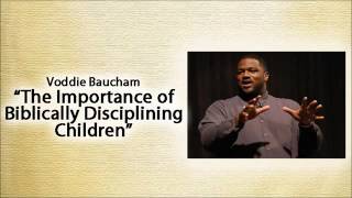 The Importance Biblically Discipling Children  Christian Parenting ❃Voddie Baucham❃ [upl. by Trevar92]