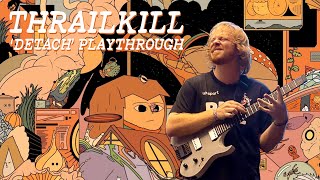 Thrailkill  Detach EP Full Playthrough  Kiesel Guitars [upl. by Maurreen]