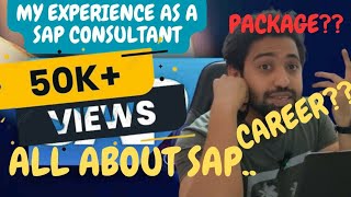 My Experience as a SAP Consultant  All About SAP  Is SAP is good for you  SAP  What is SAP [upl. by Wrightson147]