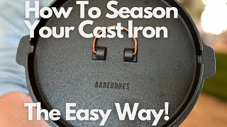 How To Season Your Cast Iron  The Easy Way [upl. by Ratib]