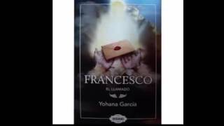 capitulo 5 AUDIO LIBRO FRANCESCO el llamado de YOHANA GARCIA [upl. by Inar631]