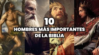 Los 10 Hombres más Importantes de la Biblia  Las Personas más Famosas de la Biblia [upl. by Ludvig]